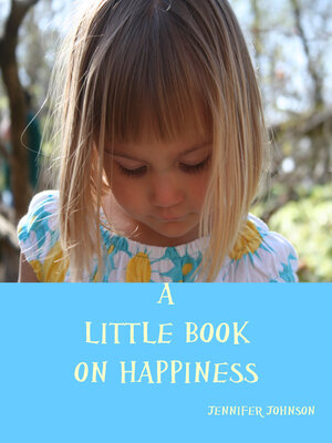 cover image of A Little Book On Happiness